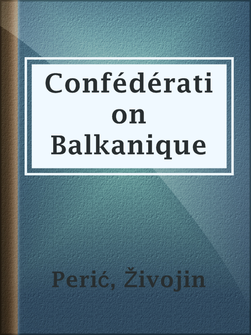 Title details for Confédération Balkanique by Živojin Perić - Available